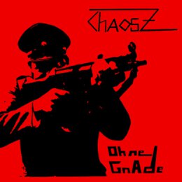 Chaos Z - Ohne Gnade - LP