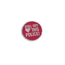 Still Not Loving Police - rosa - Pin