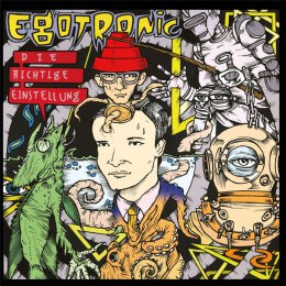 Egotronic - Die richtige Einstellung - LP