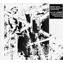 CLOUP, MICHELE/BOUAZIZ, PASCAL/RUFIE, JULIEN - A LA LIGNE...