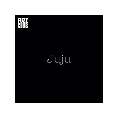 JUJU - FUZZ CLUB SESSION - LP