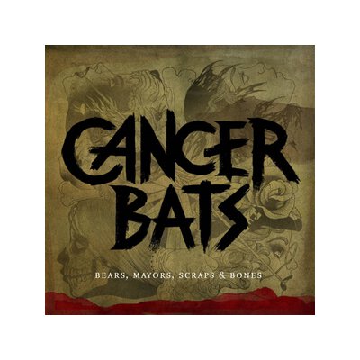 CANCER BATS - BEARS, MAYORS, SCRAPS & BONES - CD