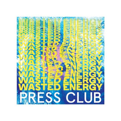 PRESS CLUB - WASTED ENERGY - CD
