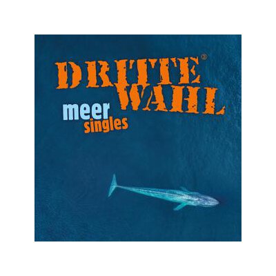 DRITTE WAHL - MEER SINGLES - CD