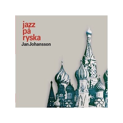 JOHANSSON, JAN - JAZZ PA RYSKA - CD