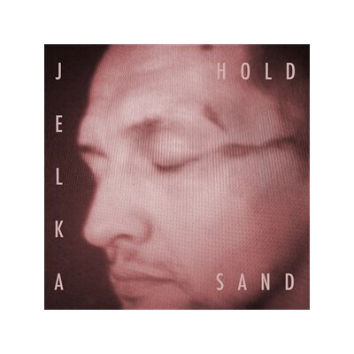 JELKA - HOLD SAND (LTD LP) - LPD