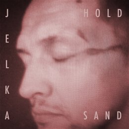 JELKA - HOLD SAND (LTD LP) - LPD