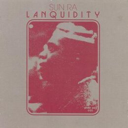 SUN RA - LANQUIDITY - REMASTERED - LP