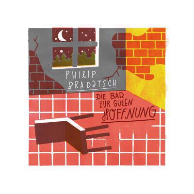 BRADATSCH, PHILIP - DIE BAR ZUR GUTEN HOFFNUNG - LPD