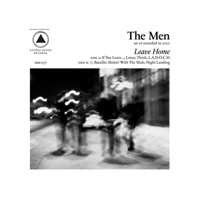 MEN, THE - LEAVE HOME (10TH ANNIVERSARY REISSUE) - LP