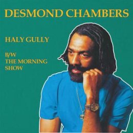 CHAMBERS, DESMOND - HALY GULLY/THE MORNING SHOW - 12"