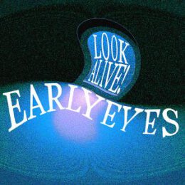 EARLY EYES - LOOK ALIVE! - CD