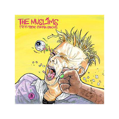 MUSLIMS, THE - FUCK THESE FUCKING FASCISTS - CD