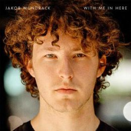 WUNDRACK, JAKOB - WITH ME IN HERE - CD