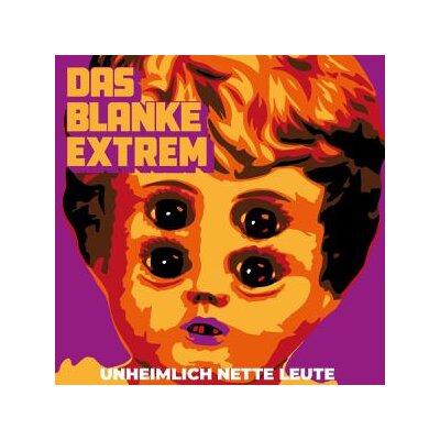BLANKE EXTREM, DAS - UNHEIMLICH NETTE LEUTE - LPD