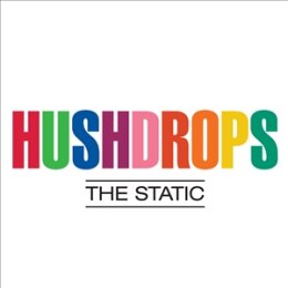 HUSHDROPS - THE STATIC - CD