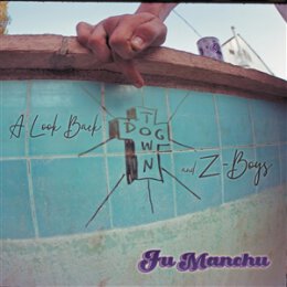 FU MANCHU - A LOOK BACK: DOGTOWN & Z-BOYS - CD