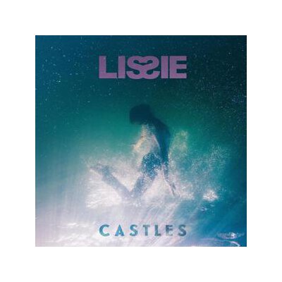 LISSIE - CASTLES - CD