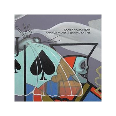 AMANDA PALMER & EDWARD KA-SPEL - I CAN SPIN A RAINBOW - CD