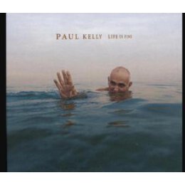 KELLY, PAUL - LIFE IS FINE - CD