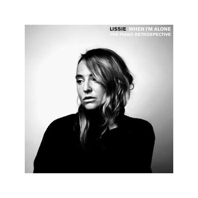 LISSIE - WHEN IM ALONE: THE PIANO RETROSPECTIVE - CD