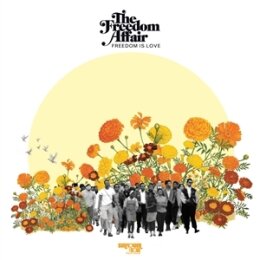 FREEDOM AFFAIR, THE - FREEDOM IS LOVE - LP