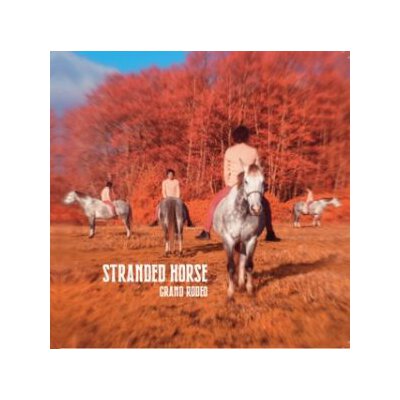 STRANDED HORSE - GRAND RODEO - LTD EDITION - LP