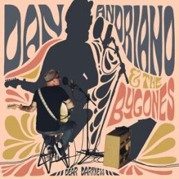 DAN ANDRIANO & THE BYGONES - DEAR DARKNESS - LP