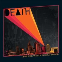 DEATH - FOR THE WHOLE WORLD TO SEE - MC