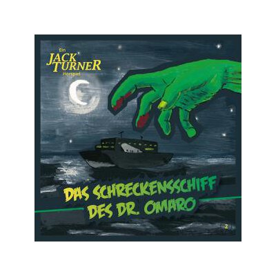 TURNER, JACK - DAS SCHRECKENSSCHIFF DES DR. OMARO - CD
