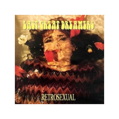 LAST GREAT DREAMERS - RETROSEXUAL - CD