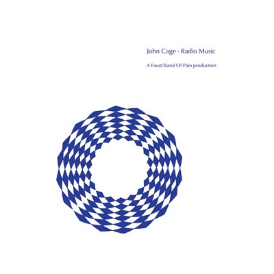 CAGE, JOHN/FAUST/BAND OF PAIN - RADIO MUSIC (PERFORMED BY FAUST & BAND OF PAIN) - CD