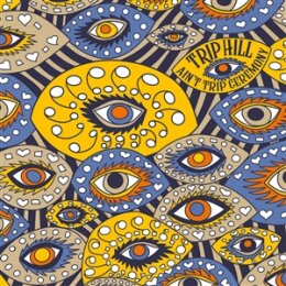 TRIP HILL - AINT TRIP CEREMONY - LP