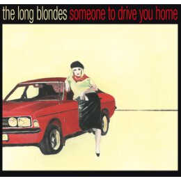 LONG BLONDES, THE - SOMEONE TO DRIVE YOU HOME 15TH...