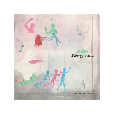 SUNSET RUBDOWN - SHUT UP I AM DREAMING (LTD. PEARL VINYL) - LP