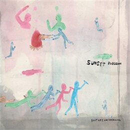 SUNSET RUBDOWN - SHUT UP I AM DREAMING (LTD. PEARL VINYL)...
