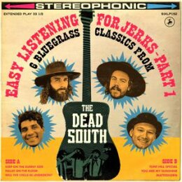 DEAD SOUTH, THE - EASY LISTENING FOR JERKS PART 1 - CD