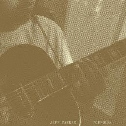 PARKER, JEFF - FORFOLKS - CD