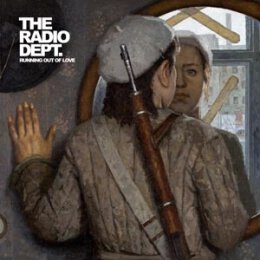 RADIO DEPT., THE - RUNNING OUT OF LOVE - CD