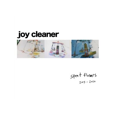 JOY CLEANER - SPENT FLOWERS - LP