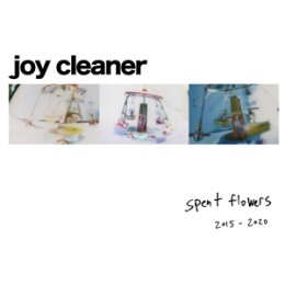 JOY CLEANER - SPENT FLOWERS - LP