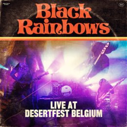 BLACK RAINBOWS - LIVE AT DESERTFEST BELGIUM - CD