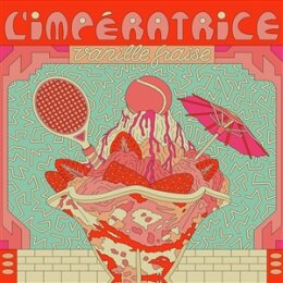 LIMPÉRATRICE - VANILLE FRAISE - 12"