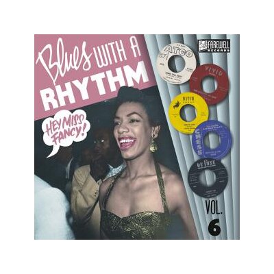 VARIOUS - BLUES WITH A RHYTHM 06 - HEY, MISS FANCY! - LP
