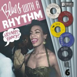 VARIOUS - BLUES WITH A RHYTHM 06 - HEY, MISS FANCY! - LP