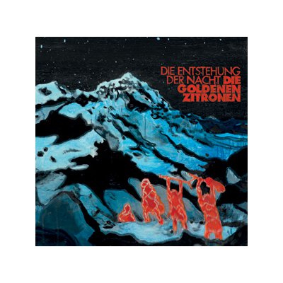 Goldenen Zitronen, Die  - Die Entstehung Der Nacht - CD