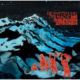 Goldenen Zitronen, Die  - Die Entstehung Der Nacht - CD