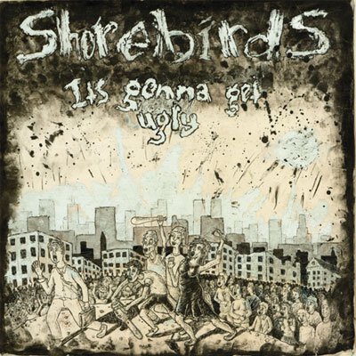 Shorebirds - Its Gonna Get Ugly - CD