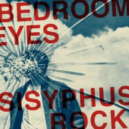 BEDROOM EYES - SISYPHYS ROCK - LP