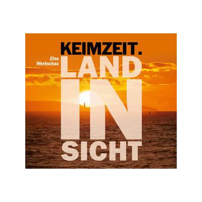 KEIMZEIT - LAND IN SICHT - EINE WERKSCHAU - CD